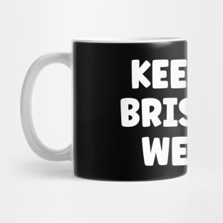 Keeping Brisbane Weird Travel Australia Mug